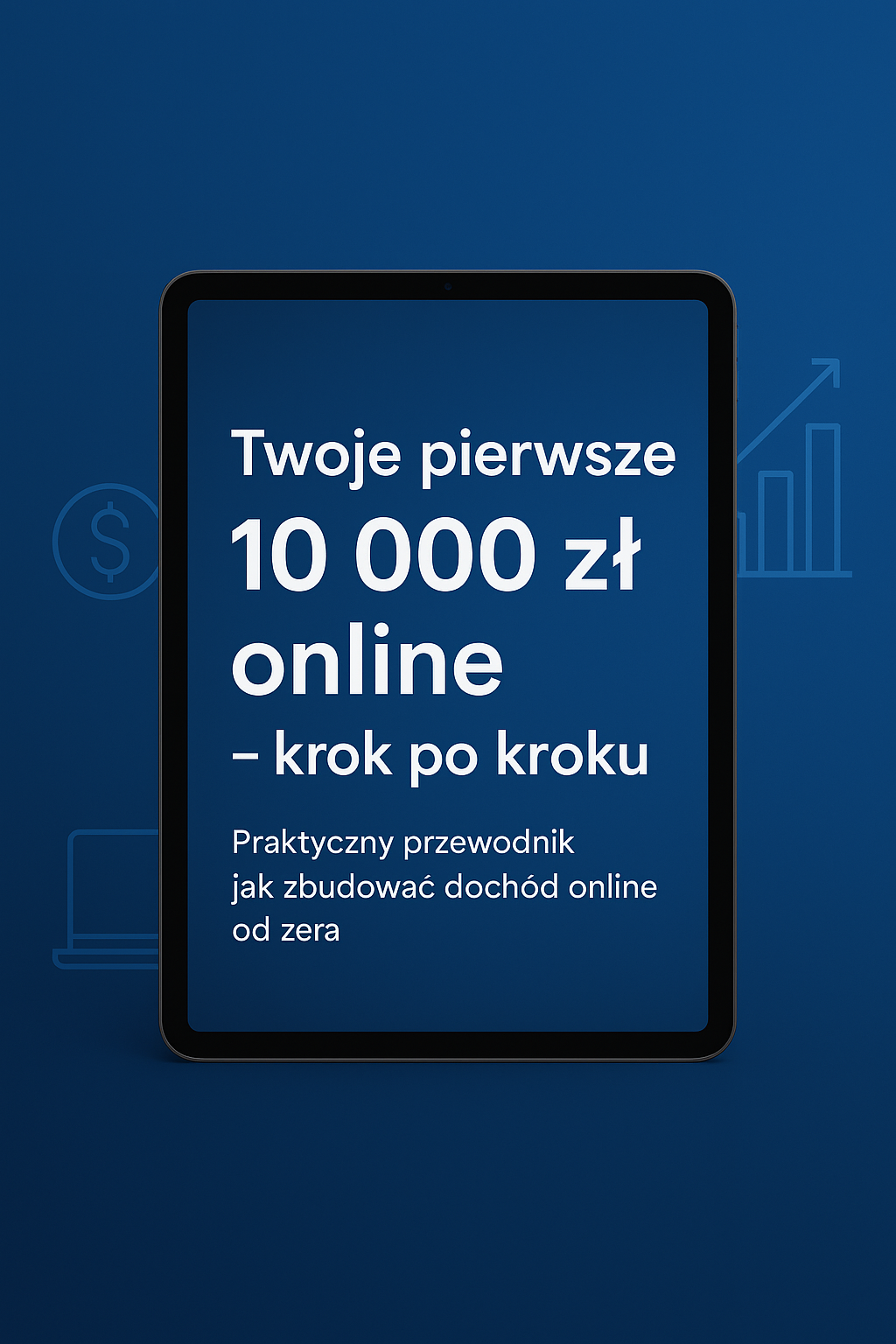 Twoje pierwsze 10 000 zł online – krok po kroku
