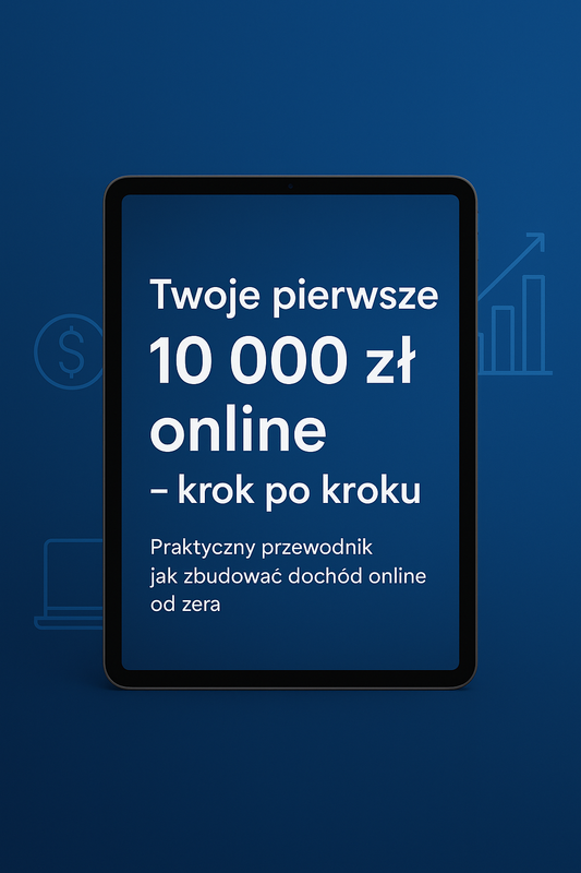 Twoje pierwsze 10 000 zł online – krok po kroku